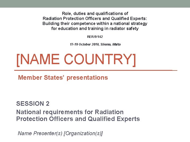 Role, duties and qualifications of Radiation Protection Officers and Qualified Experts: Building their competence