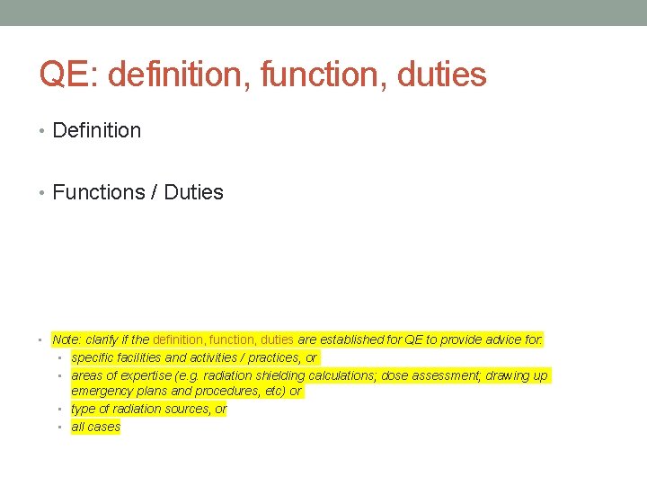 QE: definition, function, duties • Definition • Functions / Duties • Note: clarify if