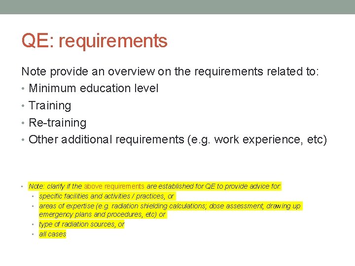 QE: requirements Note provide an overview on the requirements related to: • Minimum education
