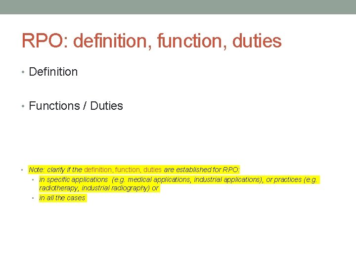 RPO: definition, function, duties • Definition • Functions / Duties • Note: clarify if