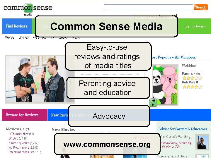 Common Sense Media Easy-to-use reviews and ratings of media titles Parenting advice and education