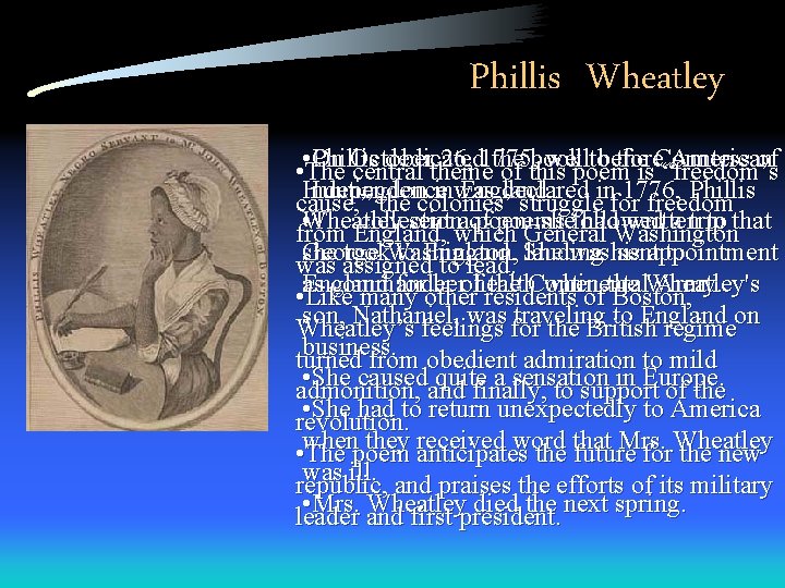 Phillis Wheatley Phillis dedicated the book to the Countess of On October 26, 1775,