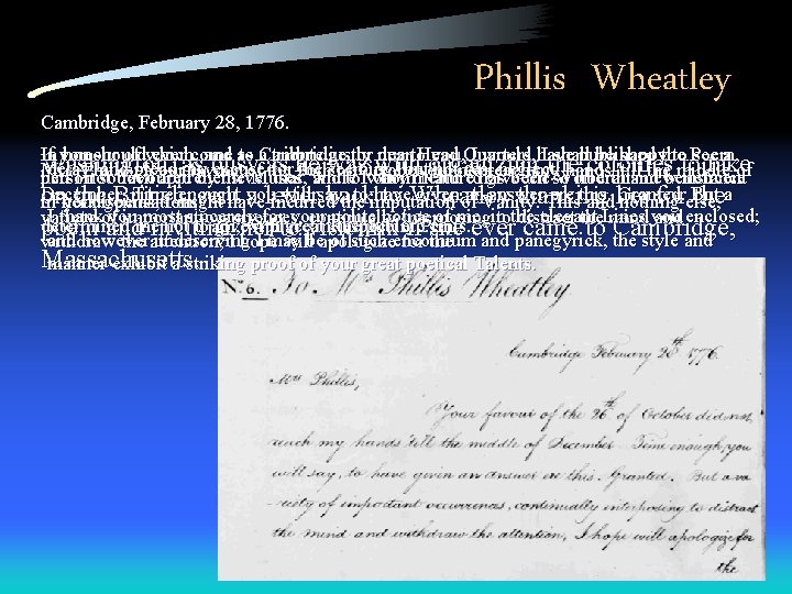 Cambridge, February 28, 1776. Phillis Wheatley If you should ever come to Cambridge, or