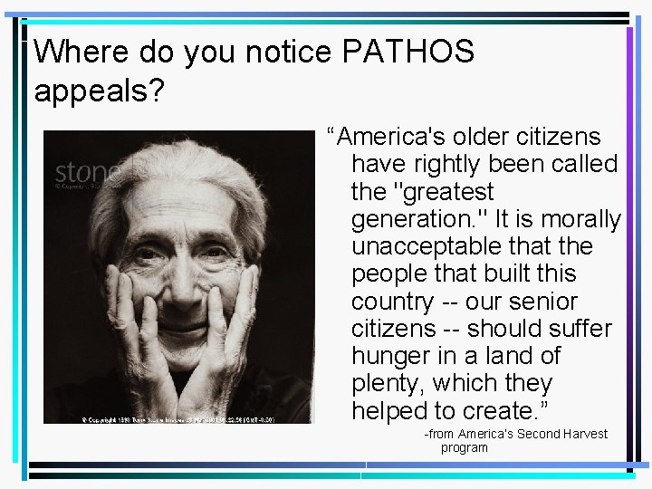 Where do you notice PATHOS appeals? “America's older citizens have rightly been called the