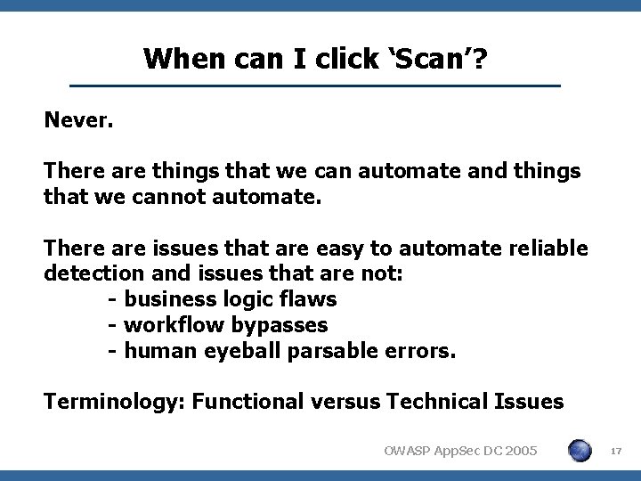 When can I click ‘Scan’? Never. There are things that we can automate and