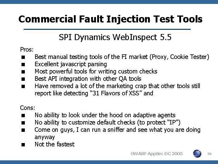 Commercial Fault Injection Test Tools SPI Dynamics Web. Inspect 5. 5 Pros: < Best