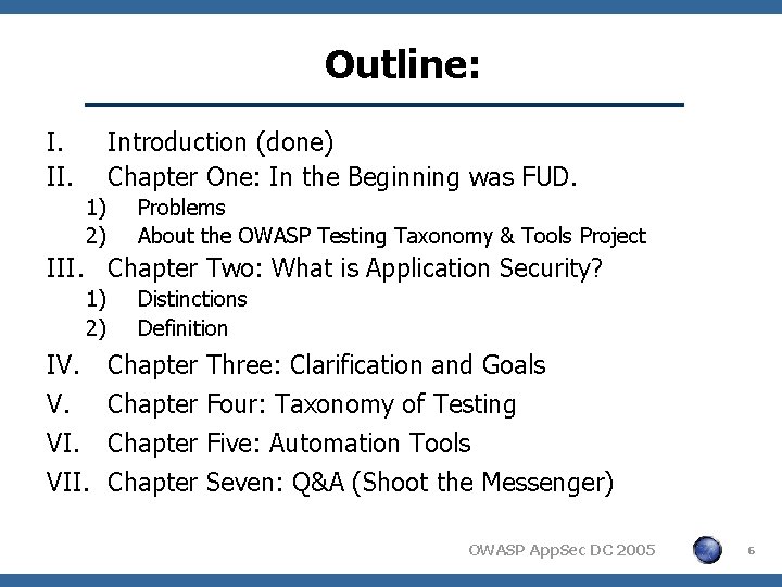 Outline: I. II. Introduction (done) Chapter One: In the Beginning was FUD. 1) 2)