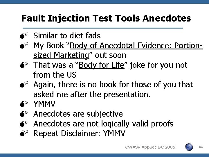 Fault Injection Test Tools Anecdotes M Similar to diet fads M My Book “Body