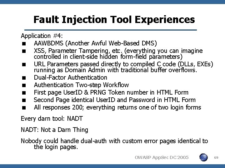 Fault Injection Tool Experiences Application #4: < AAWBDMS (Another Awful Web-Based DMS) < XSS,