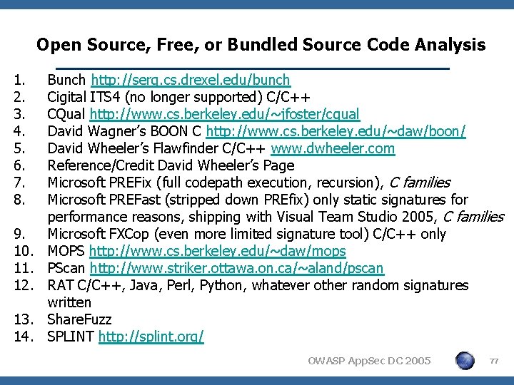 Open Source, Free, or Bundled Source Code Analysis 1. 2. 3. 4. 5. 6.