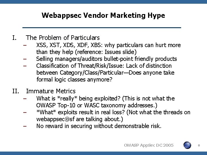 Webappsec Vendor Marketing Hype I. The Problem of Particulars − − − II. XSS,