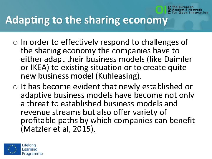 Adapting to the sharing economy o In order to effectively respond to challenges of