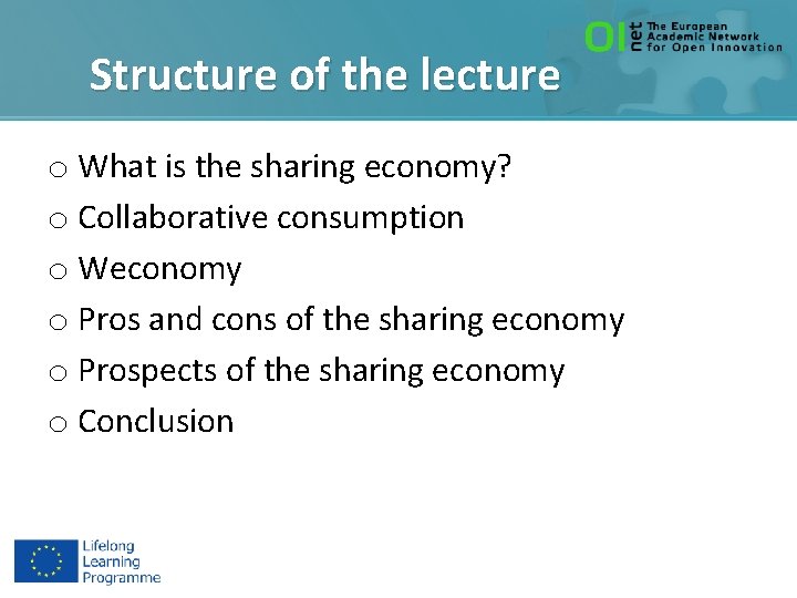 Structure of the lecture o What is the sharing economy? o Collaborative consumption o