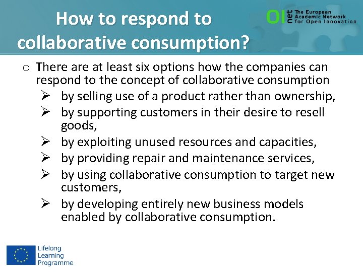 How to respond to collaborative consumption? o There at least six options how the