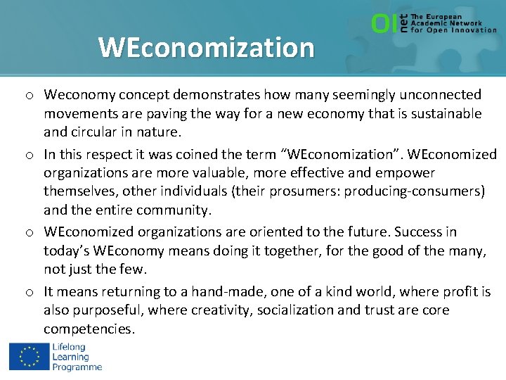 WEconomization o Weconomy concept demonstrates how many seemingly unconnected movements are paving the way