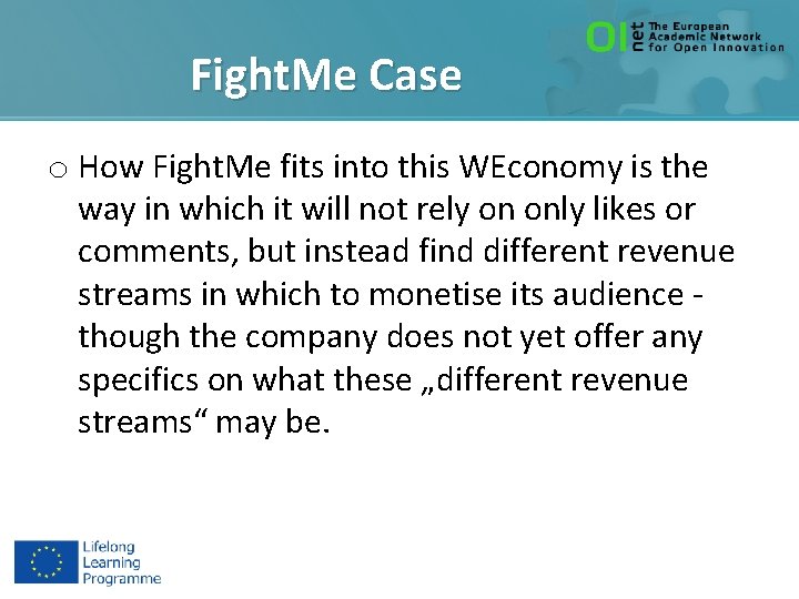 Fight. Me Case o How Fight. Me fits into this WEconomy is the way
