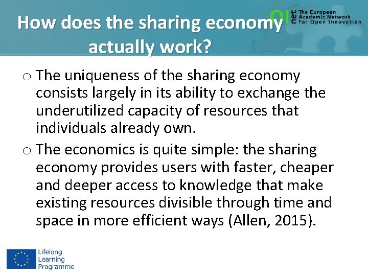 How does the sharing economy actually work? o The uniqueness of the sharing economy