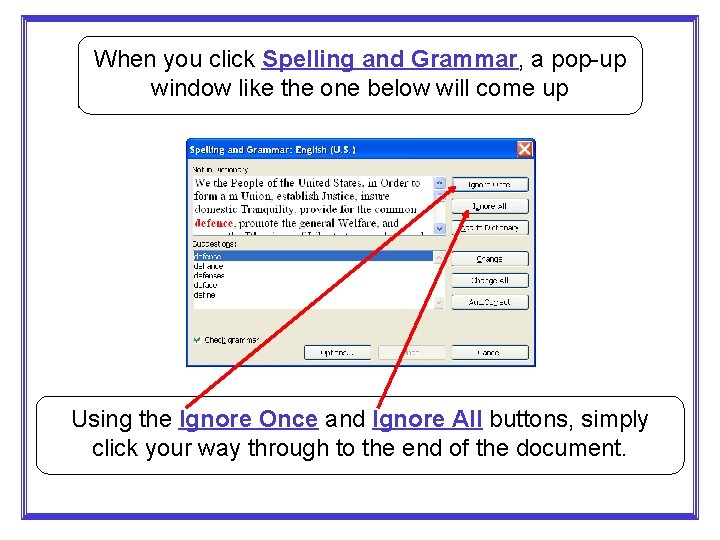 When you click Spelling and Grammar, a pop-up window like the one below will