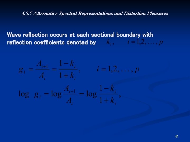 4. 5. 7 Alternative Spectral Representations and Distortion Measures Wave reflection occurs at each
