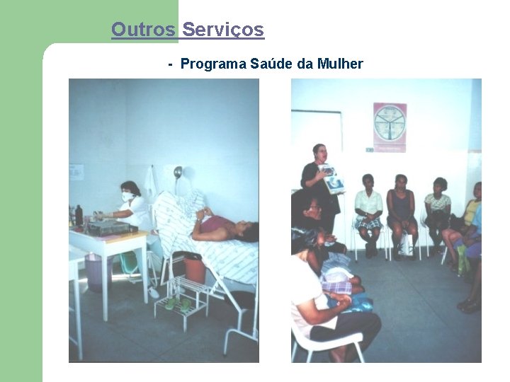 Outros Serviços - Programa Saúde da Mulher 