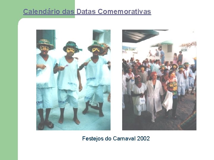 Calendário das Datas Comemorativas Festejos do Carnaval 2002 