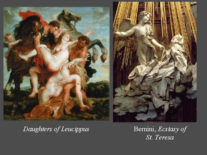 Daughters of Leucippus Bernini, Ecstasy of St. Teresa Daughters of Leucippus Bernini, Ecstasy of St. Teresa