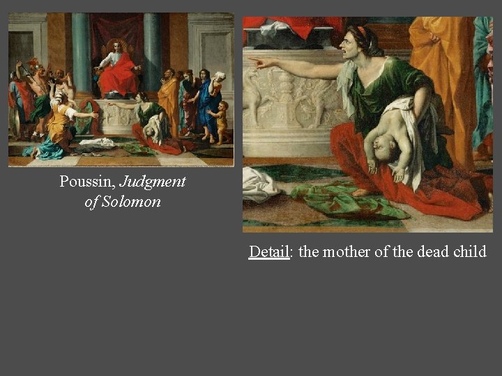 Poussin, Judgment of Solomon Detail: the mother of the dead child Poussin, Judgment of Solomon Detail: the mother of the dead child