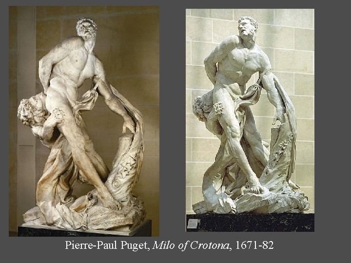 Detail Pierre-Paul Puget, Milo of Crotona, 1671 -82 Detail Pierre-Paul Puget, Milo of Crotona, 1671 -82