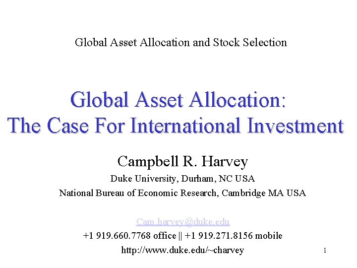 Global Asset Allocation and Stock Selection Global Asset Allocation: The Case For International Investment
