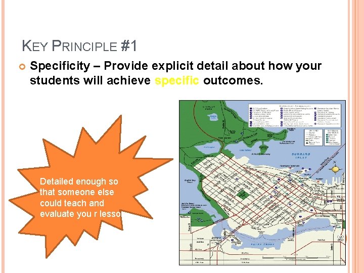 KEY PRINCIPLE #1 Specificity – Provide explicit detail about how your students will achieve KEY PRINCIPLE #1 Specificity – Provide explicit detail about how your students will achieve