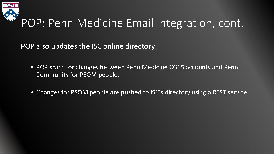 POP: Penn Medicine Email Integration, cont. POP also updates the ISC online directory. •