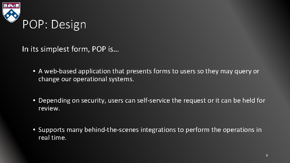 POP: Design In its simplest form, POP is… • A web-based application that presents