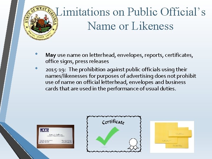 Limitations on Public Official’s Name or Likeness • • May use name on letterhead,