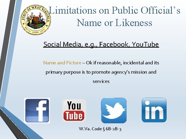 Limitations on Public Official’s Name or Likeness Social Media, e. g. , Facebook, You.