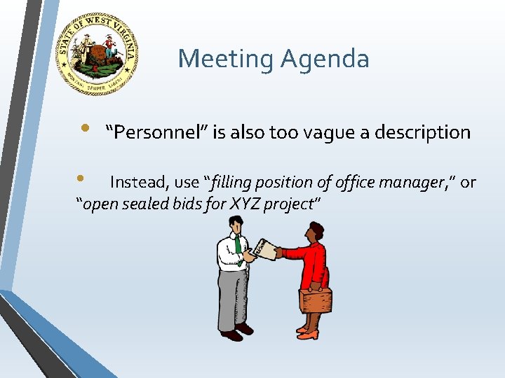 Meeting Agenda • • “Personnel” is also too vague a description Instead, use “filling