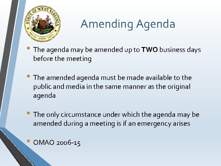 Amending Agenda • The agenda may be amended up to TWO business days before