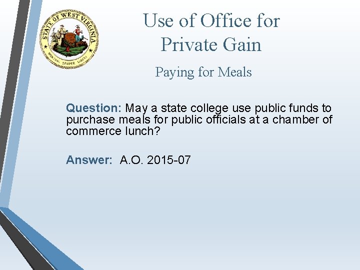 Use of Office for Private Gain Paying for Meals Question: May a state college
