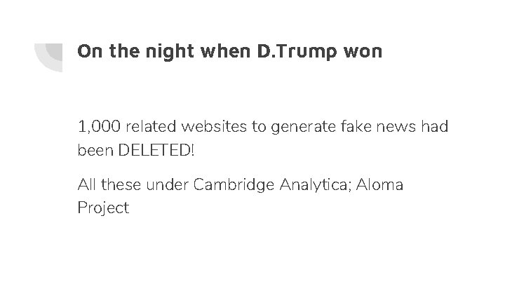On the night when D. Trump won 1, 000 related websites to generate fake