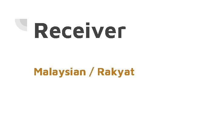 Receiver Malaysian / Rakyat 