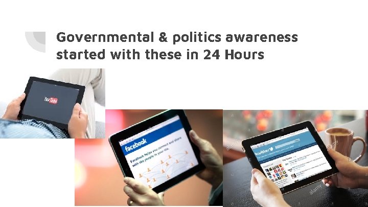 Governmental & politics awareness started with these in 24 Hours 