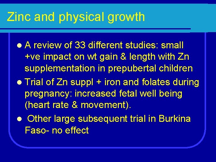 Zinc and physical growth l A review of 33 different studies: small +ve impact