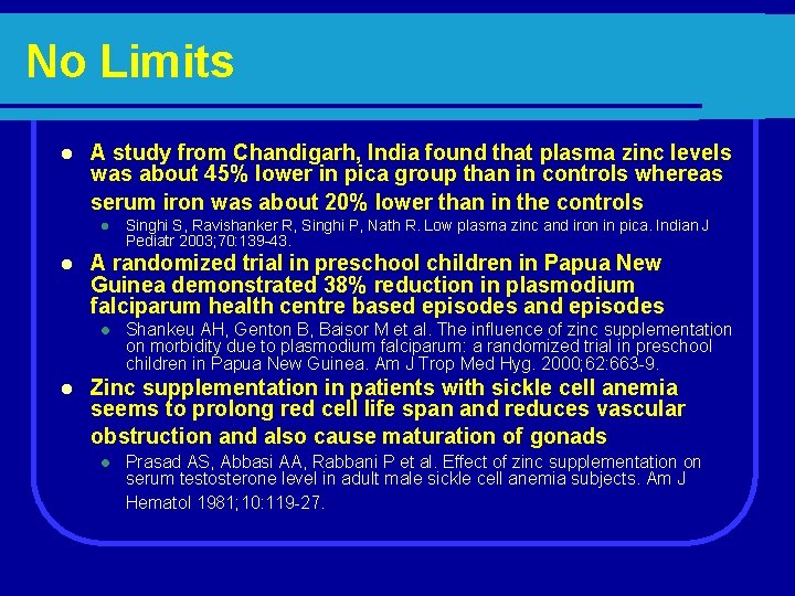 No Limits l A study from Chandigarh, India found that plasma zinc levels was