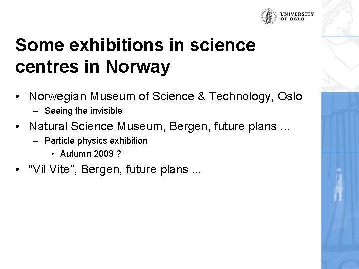 Some exhibitions in science centres in Norway • Norwegian Museum of Science & Technology,