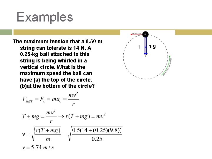 Examples The maximum tension that a 0. 50 m string can tolerate is 14