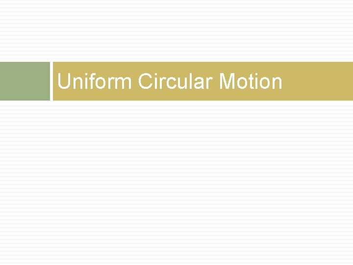 Uniform Circular Motion 