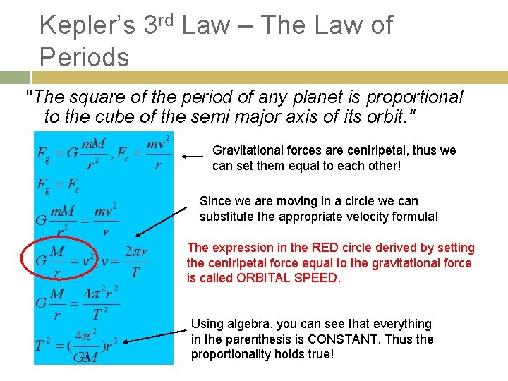 Kepler’s 3 rd Law – The Law of Periods "The square of the period