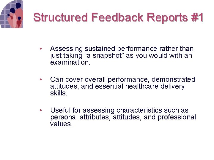 Structured Feedback Reports #1 • Assessing sustained performance rather than just taking “a snapshot”