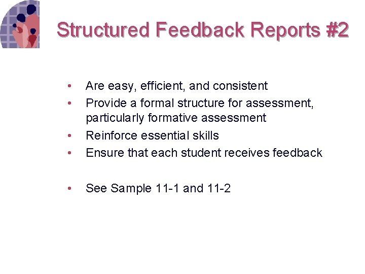 Structured Feedback Reports #2 • • Are easy, efficient, and consistent Provide a formal