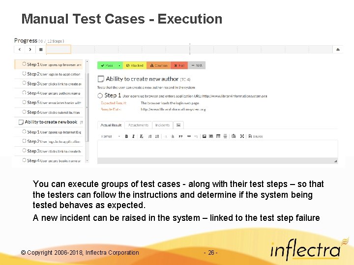Manual Test Cases - Execution You can execute groups of test cases - along