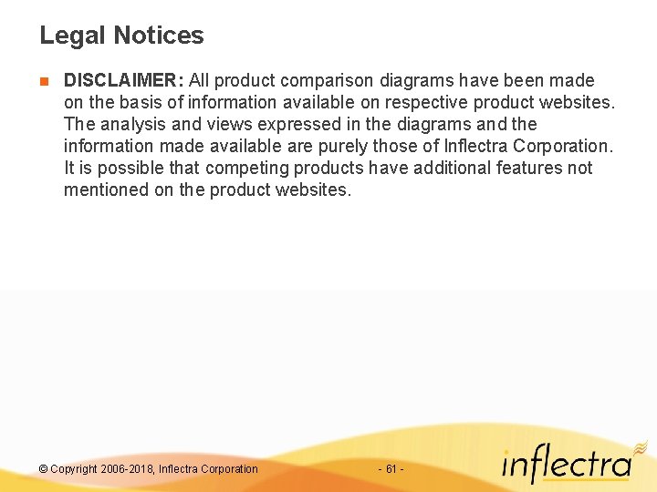 Legal Notices n DISCLAIMER: All product comparison diagrams have been made on the basis